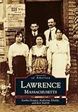 Lawrence Massachusetts Images Of America
