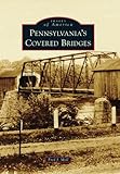 Pennsylvania's Covered Bridges (Images of America)