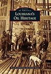 Louisiana's Oil Heritage