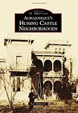 Albuquerques Huning Castle Neighborhoods Images Of America