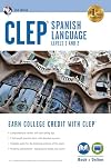 CLEP® Spanish Language Book Online (CLEP Test Preparation) (English and Spanish Edition)