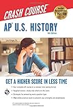 Ap Us History Crash Course 4th Ed Book Online Get A Higher Score In Less Time Advanced Placement Ap Crash Course