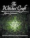 The Witches' Craft: The Roots of Witchcraft & Magical Transformation - Raven Grimassi