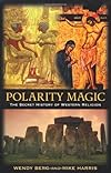 Polarity Magic: The Secret History of Western Religion - Wendy Berg