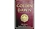 The Essential Golden Dawn: An Introduction to High Magic - Chic Cicero