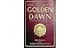 The Essential Golden Dawn: An Introduction to High Magic - Chic Cicero