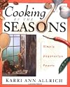 Cooking by the Seasons: Simple Vegetarian Feasts
