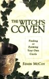 The Witch's Coven: Finding or Forming Your Own Circle (Llewellyn's Modern Witchcraft)