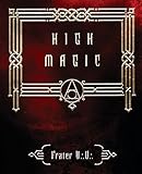 High Magic: Theory and Practice by Frater U.D.