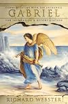Gabriel: Communicating with the Archangel for Inspiration & Reconciliation (Angels Series)