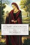 St. Mary Magdalene: The Gnostic Tradition of the Holy Bride