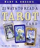 Mary K. Greer's 21 Ways to Read a Tarot Card