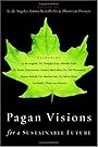 Pagan Visions for a Sustainable Future - Ly de Angeles
