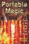 Portable Magic: Tarot Is the Only Tool You Need - Donald Tyson
