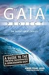 The Gaia Project: 2012; The Earth's Coming Great Changes