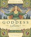 Goddess Alive!: Inviting Celtic & Norse Goddesses into Your Life