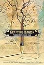 Crafting Magick with Pen and Ink: Learn to Write Stories, Spells and Other Magickal Works - Susan Pesznecker