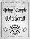 The Living Temple of Witchcraft Volume One: The Descent of the Goddess (Penczak Temple Series) - Christopher Penczak