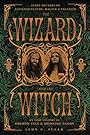 The Wizard and the Witch: Seven Decades of Counterculture, Magick & Paganism - Carl Llewellyn Weschcke