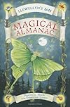 Llewellyn's 2013 Magical Almanac: Practical Magic for Everyday Living (Annuals - Magical Almanac) - Barbara Ardinger