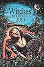 Llewellyn's 2013 Witches' Datebook (Annuals - Witches' Datebook) - Elizabeth Barrette