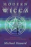 Modern Wicca: A History From Gerald Gardner to the Present - Michael Howard