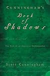 Cunningham's Book of Shadows: The Path of An American Traditionalist - Scott Cunningham