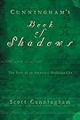Cunningham's Book of Shadows: The Path of An American Traditionalist - Scott Cunningham