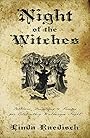 Night of the Witches: Folklore, Traditions & Recipes for Celebrating Walpurgis Night - Linda Raedisch