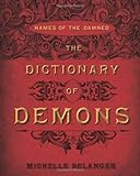 The Dictionary Of Demons Names Of The Damned