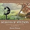 Seasons of witchery : celebrating the sabbats with the garden witch - Ellen Dugan