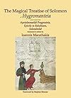 The Magical Treatise of Solomon, or Hygromanteia (Sourceworks of Ceremonial Magic Series) - Ioannis Marathakis