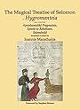 The Magical Treatise of Solomon, or Hygromanteia (Sourceworks of Ceremonial Magic Series) - Ioannis Marathakis