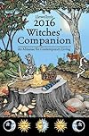 Llewellyn's 2016 Witches' Companion: An Almanac for Contemporary Living (Llewellyns Witches Companion) - Barbara Ardinger