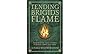 Tending Brigid's Flame: Awaken to the Celtic Goddess of Hearth, Temple, and Forge - Lunaea Weatherstone