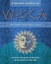 Wicca: Another Year and a Day: 366 Days of Magical Practice in the Craft of the Wise - Timothy Roderick