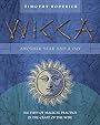 Wicca: Another Year and a Day: 366 Days of Magical Practice in the Craft of the Wise - Timothy Roderick