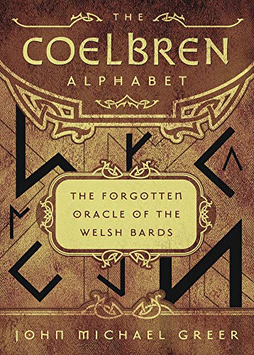 The Coelbren Alphabet: The Forgotten Oracle of the Welsh Bards book cover