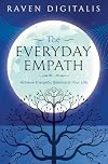 The Everyday Empath: Achieve Energetic Balance in Your Life