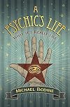 A Psychic's Life: What It's Really Like
