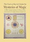 The Clavis or Key to Unlock the Mysteries of Magic: by Rabbi Solomon translated by Ebenezer Sibley - Dr Stephen Skinner