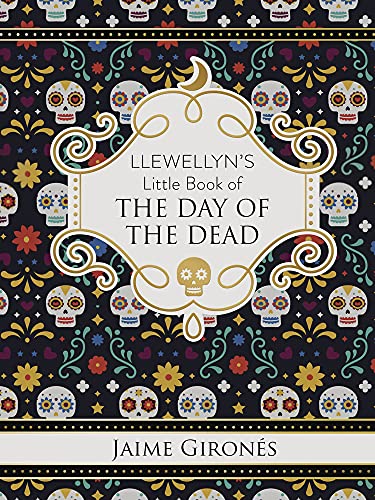 Llewellyn's Little Book of the Day of the Dead (By: Jaime Gironés) cover