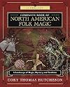 Llewellyn's Complete Book of North American Folk Magic