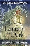 A Lantern in The Dark: Navigate Life's Crossroads with Story, Ritual and Sacred Astrology
