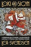 Loki and Sigyn: Lessons on Chaos, Laughter & Loyalty from the Norse Gods