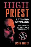 High Priest: Raymond Buckland, the Father of American Witchcraft