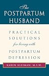 The Postpartum Husband: Practical Solutions for living with Postpartum Depression