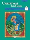 Christmas for Solo Singers: 14 Seasonal Favorites for Recitals and Concerts, Medium High Voice (Book & CD)
