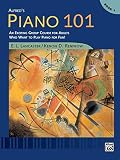 Alfreds Piano 101 Bk 1 An Exciting Group Course For Adults Who Want To Play Piano For Fun Comb Bound Book