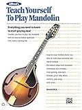 Alfreds Teach Yourself To Play Mandolin Everything You Need To Know To Start Playing Now Teach Yourself Series